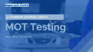 2 Common Queries About MOT Testing Have Been Answered