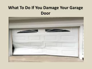 What To Do If You Damage Your Garage Door
