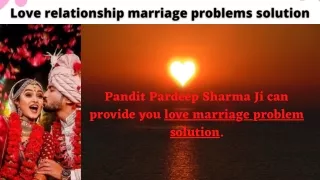 Love relationship marriage problems solution |  91-9888202178