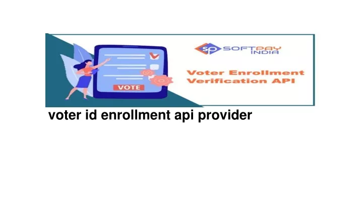 voter id enrollment api provider
