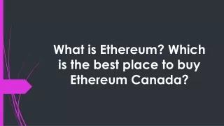 what is ethereum which is the best place to buy ethereum canada