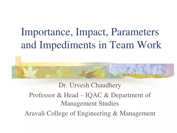 importance impact parameters and impediments in team work