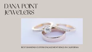 Best Diamond Custom Engagement Rings In California- Danapoint Jewelers