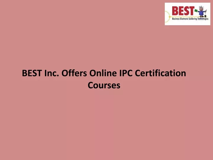 best inc offers online ipc certification courses