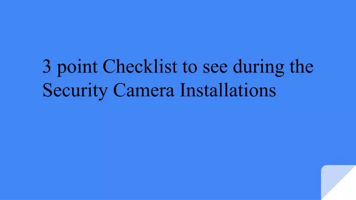 3 point checklist to see during the security camera installations