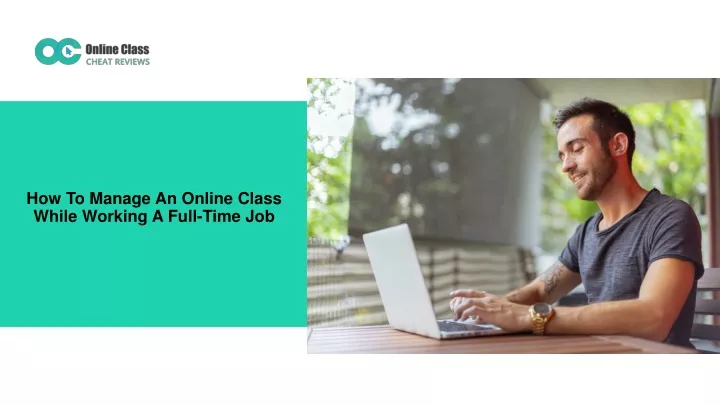 how to manage an online class while working a full time job