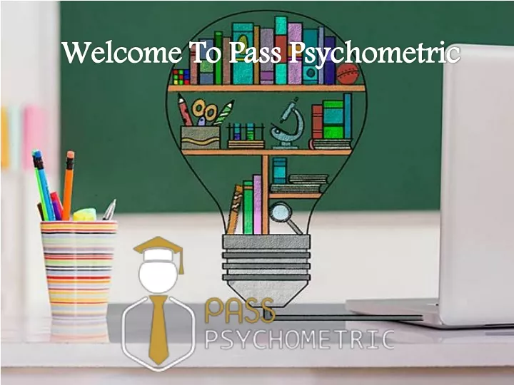 welcome to pass psychometric