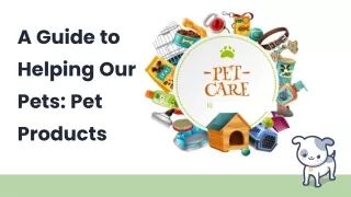 A Guide to Helping Our Pets_ Pet Products