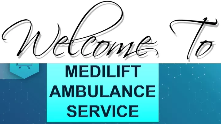 medilift ambulance service