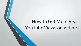 how to get more real youtube views on video