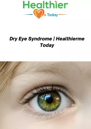 Dry Eye Syndrome  Healthierme Today