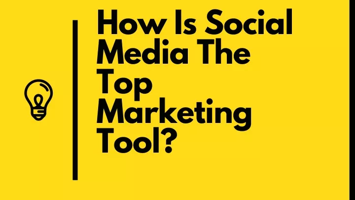 how is social media the top marketing tool