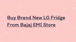 Buy Brand New LG Fridge From Bajaj EMI Store