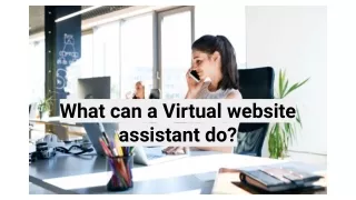 What can a Virtual website assistant do_