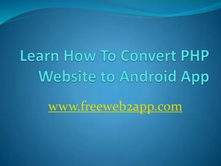 learn how to convert php website to android app
