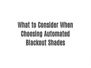 what to consider when choosing automated blackout