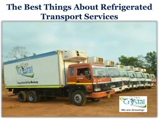The Best Things About Refrigerated Transport Services