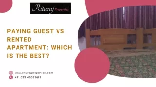 Paying Guest VS Rented Apartment Which is the Best