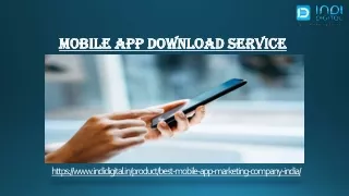 Get the best Mobile App Download Service