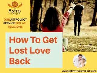 How To Get Lost Love Back - Best Solutions By Guru Bhargava