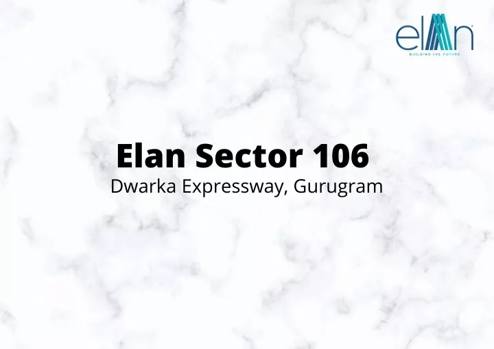 elan sector 106 dwarka expressway gurugram