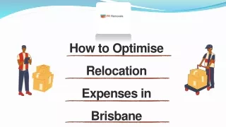How to Optimise Relocation Expenses in Brisbane