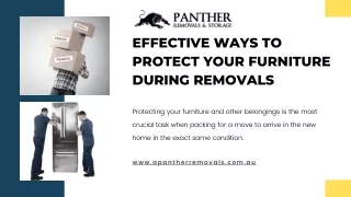 EFFECTIVE WAYS TO PROTECT YOUR FURNITURE DURING REMOVALS Presentation
