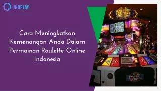 Cara Meningkatkan Kemenangan Anda Dalam Permainan Roulette Online Indonesia