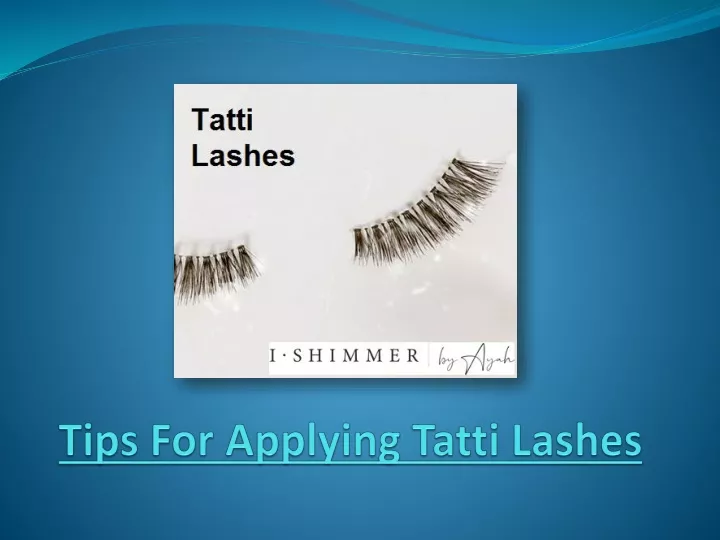 tips for applying tatti lashes