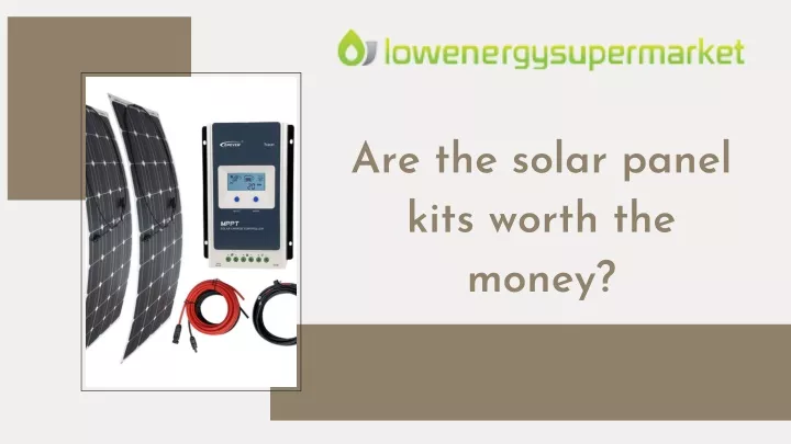 are the solar panel kits worth the money