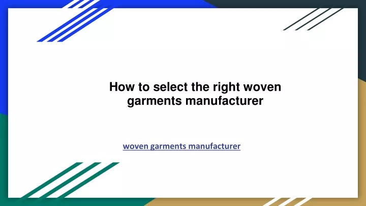 how to select the right woven garments manufacturer