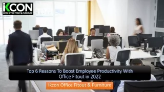 Top 6 Reasons To Boost Employee Productivity With Office Fitout in 2022 - IKCON