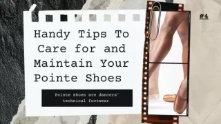 Pointe Shoes Dancewear - Handy tips to care for and maintain your pointe shoes