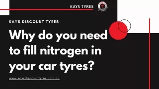 Why do you need to fill nitrogen in your car tyres