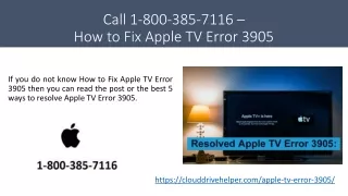 call 1 800 385 7116 how to fix apple tv error 3905