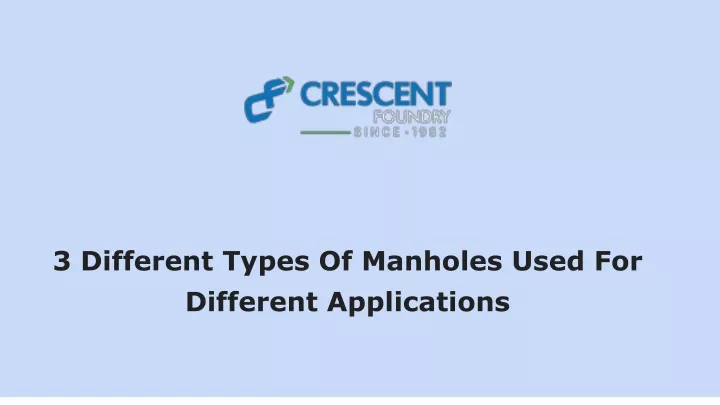 3 different types of manholes used for different