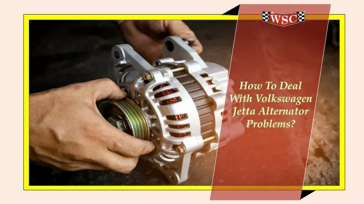 how to deal with volkswagen jetta alternator