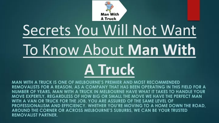 secrets you will not want to know about man with a truck