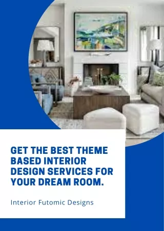 Get the Best Theme Based Interior Design Services for your Dream Room.