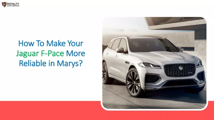 how to make your jaguar f pace more reliable