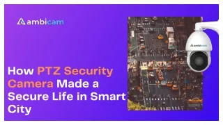how ptz security camera made a secure life