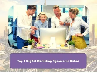 Top 3 Digital Marketing Agencies in Dubai