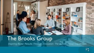 The Brooks Group at a Glance