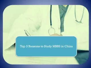 Top 3 Reasons to Study MBBS in China