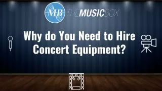 Why do You Need to Hire Concert Equipment