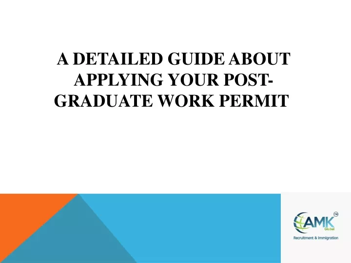 a detailed guide about applying your post graduate work permit