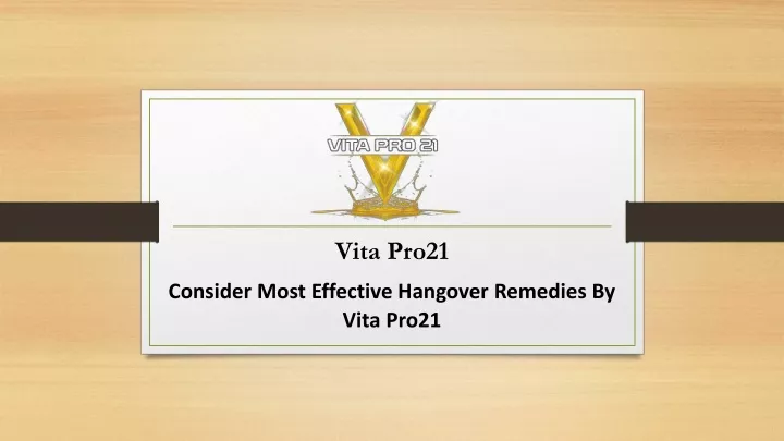 vita pro21 consider most effective hangover remedies by vita pro21
