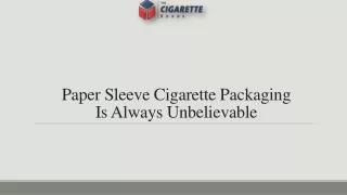 Paper Sleeve Cigarette Packaging Is Always Unbelievable