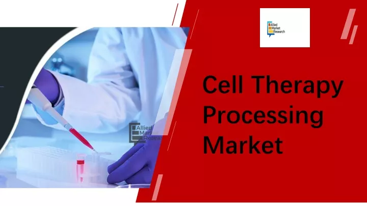 cell therapy processing market