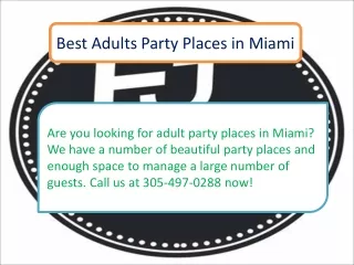 Best Adults Party Places in Miami
